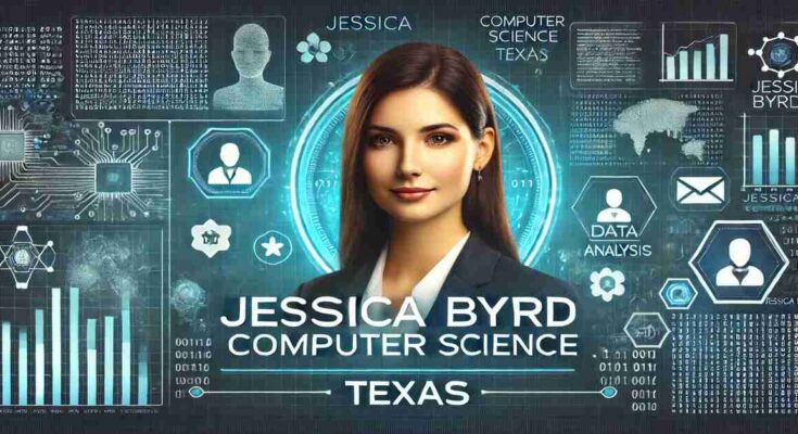 Jessica Byrd Computer Science Texas