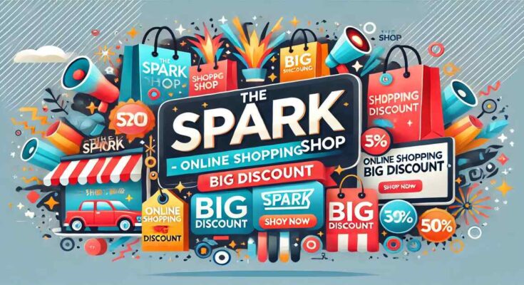 The Spark Shop - Online Shopping Big Discount